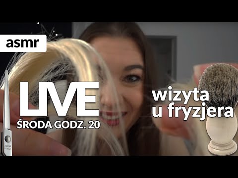 ASMR po polsku LIVE FRYZJER