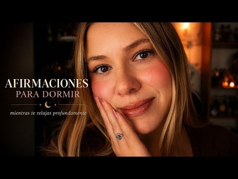 🌙 ASMR Afirmaciones Positivas 🌿 Calma la ansiedad y descansa profundamente ❤️‍🩹