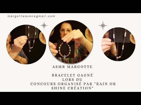 Asmr Français, bracelet gagné, lors du concours organisé par ."Rain Or Shine Création "