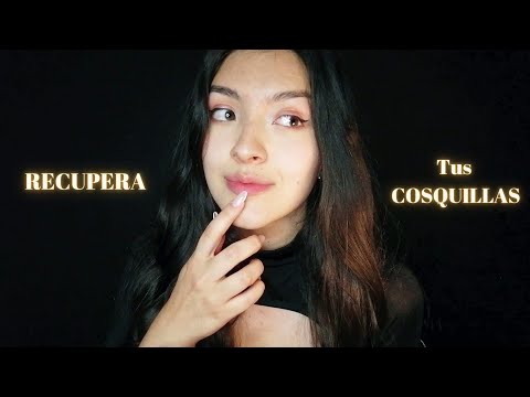 ASMR Recupera tus COSQUILLAS - Duerme en 5 minutos