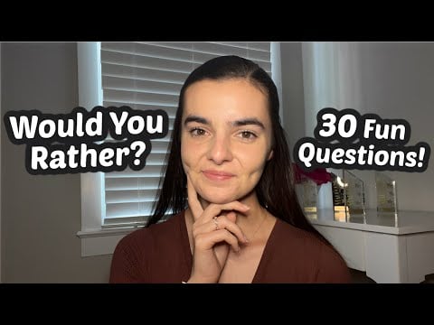 ASMR 30 Fun Would You Rather Questions | What Would You Choose?