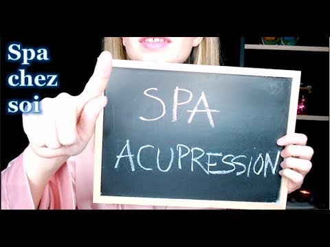[ASMR français] Acupression - Spa chez soi - dernier épisode