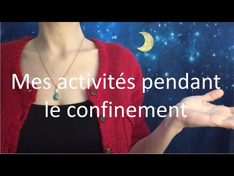 ASMR - Mes activités pendant le confinement