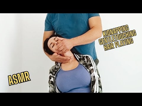 ASMR KIDNAPPING - SWEET KIDNAPPER - GENTLE TOUCHING - HAIR PLAYING - FACE MASSAGE