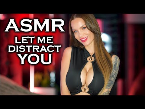 ASMR LET ME DISTRACT YOU 💖