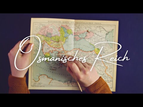 ASMR DT - Das Osmanische Reich in Europa (sanfte Stimme, österreichischer Akzent, Karte)