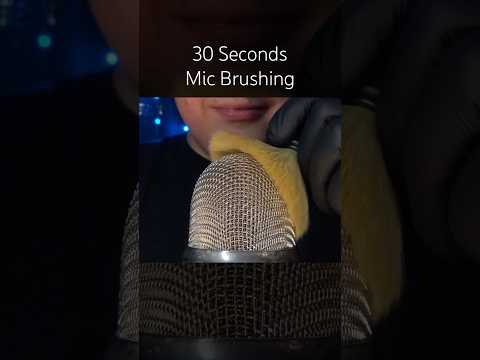 30 Seconds Mic Brushing! ❤️ #asmr