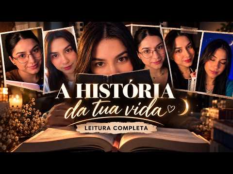 SEJA TRANSFORMADO ouvindo a LEITURA COMPLETA da HISTÓRIA DA TUA VIDA | ASMR