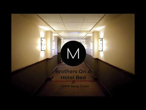 ASMR Song Covers: Brothers On A Hotel Bed [Death Cab For Cutie], [Soft Singing], [Sleep Aid]