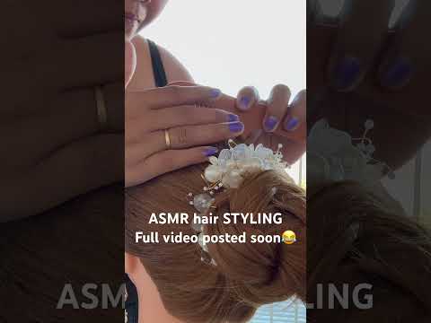 ASMR Hair STYLING
