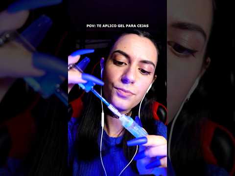 POV: TE APLICO GEL PARA CEJAS (ita con sub español) #asmr #shorts