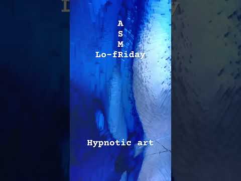 Lo-fRiday ASMR 🌙 Hypnotic art #asmr #lofiasmr #art #hypnotic. #hypnosis #psychadelicart