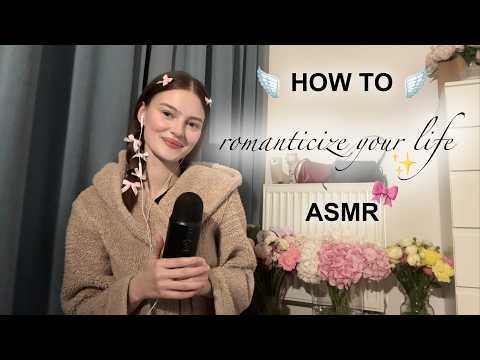 ASMR start romanticizing your life! (clicky whisper)
