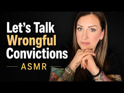 🟡Lets Talk Wrongful Convictions - ASMR Style 😉 W/ Fluffy Mic Brushing!🟡