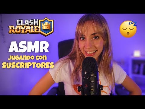 ASMR JUGANDO CLASH ROYALE CON SUSCRIPTORES 👑❤️