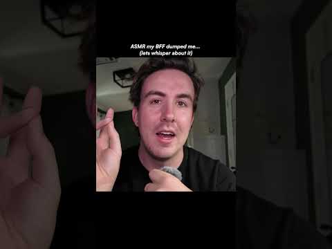 ASMR my BFF dumped me...  (lets whisper about it)