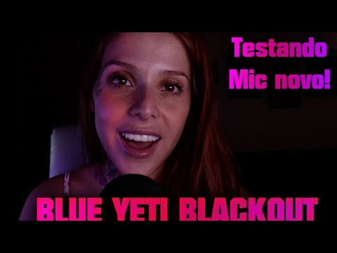 ASMR TESTANDO NOVO BLUE YETI BLACKOUT 😱😍 (Ainda sem saber usar direito hahaha)