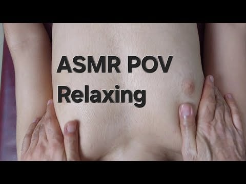 Ultimate ASMR POV Relaxing Massage – Therapeutic Chest, Stomach man Massage Experience For Sleep