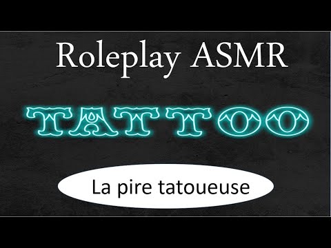 ASMR ROLEPLAY la pire tatoueuse