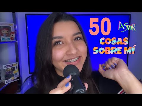 ✨50 COSAS SOBRE MÍ✨  ASMR