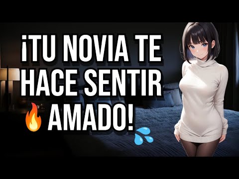 Tu novia te hace sentir amado I ASMR y Roleplay I