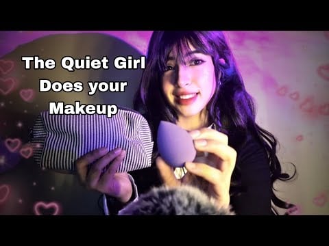ASMR | The Quiet Girl is Doing Your Makeup 💄💫 (No Talking, Layered Sounds)