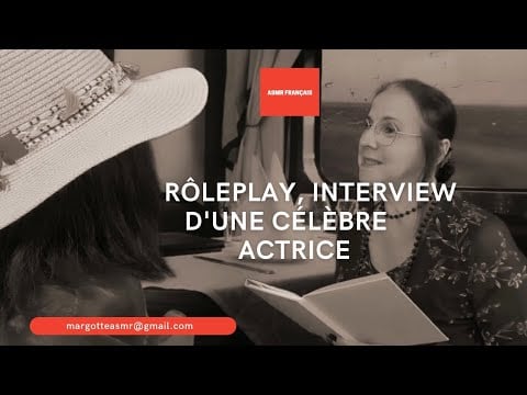 Asmr français Rôleplay interview d'une célèbre actrice dans un train.