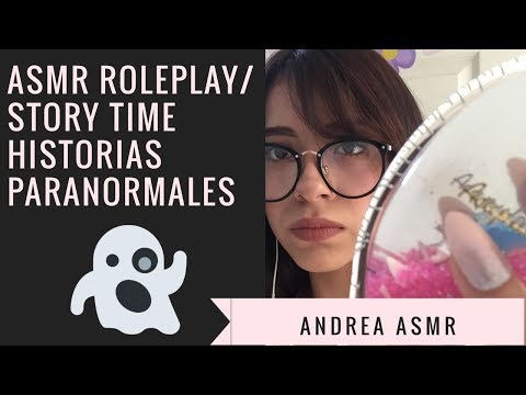 ASMR/ Story Time Experiencias paranormales/ Tapping/ Brush/ Sonidos de 💦/ Andrea ASMR