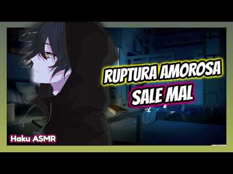 ASMR Rolplay - Ruptura amorosa sale mal - Haku ASMR