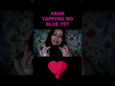 ASMR-SHORTS TAPPING NO BLUE YET #asmr #rumo2k #rumo2k #shorts