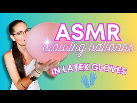 ASMR: Blowing Party Balloons in Latex Gloves – Pastel Edition