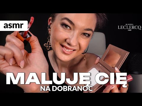 MALUJĘ CIĘ NA DOBRANOC ASMR po polsku