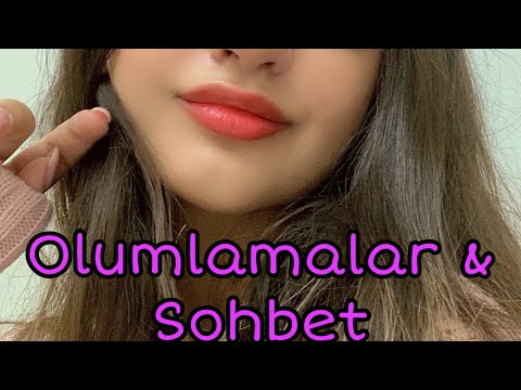 TÜRKÇE ASMR || OLUMLAMALAR & SOHBET || POSITIVE AFFIRMATIONS