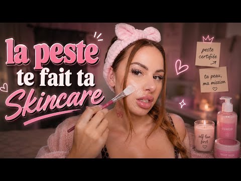 Ta copine PESTE te fait ta SKINCARE ... ASMR
