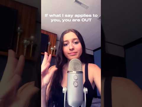 If what I say applies to you, you are OUT #asmr #shorts