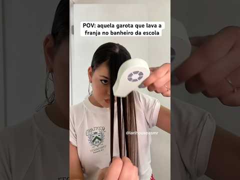 POV: aquela garota que lava a franja no banheiro da escola #shorts #asmr #humor