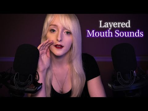 ASMR Layered Mouth Sounds | 100% Sensitivity