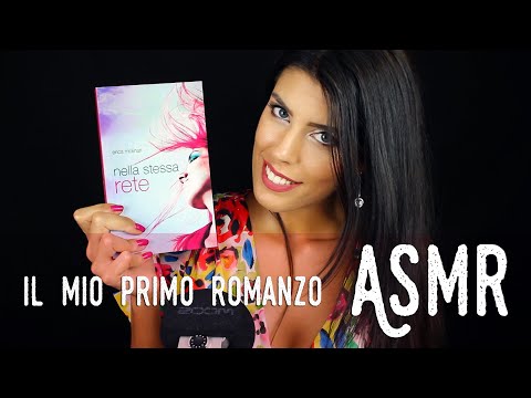 ASMR ita - 💓 IL MIO PRIMO ROMANZO • Nella Stessa Rete (Whispering)