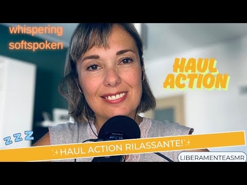 ASMR ITA Whispering Softspoken ✨Haul Action sfizioso e rilassante!✨