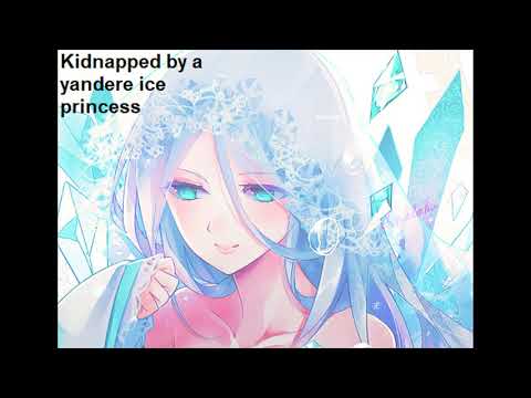 Kidnapped by a Yandere Ice Princess pt2 (Gender neutral) (ASMR/Girlfriend audio roleplay)