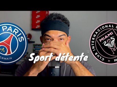 Sport détente #59 : Paris - Inter Miami ( 1/8 finale - Coupe du monde des clubs 2025 )