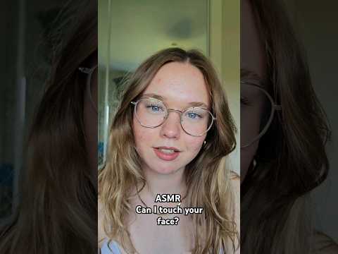 ASMR Can I touch your face? #asmr