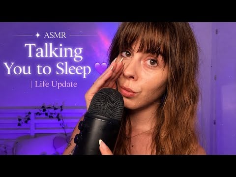 ASMR Talking You to Sleep 💜 | Life Update