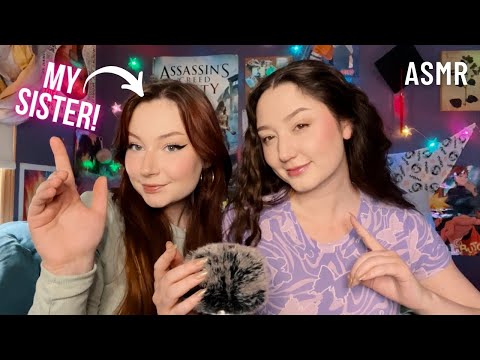 ASMR WITH MY SISTER! Fast & Unpredictable Triggers