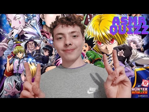 ASMR FR: Quizz Hunter X Hunter (mon animé préféré) ⚠️spoil⚠️