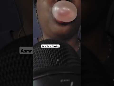 ASMR Gum Chewing & Blowing #asmr #asmrvideo #asmrsounds #gumchewing