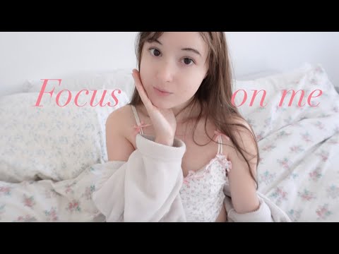 ASMR FOCUS ON ME👀