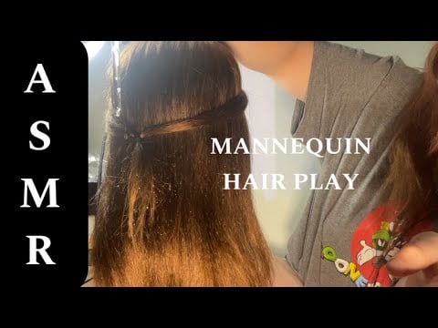 ASMR mannequin hair play 🪮