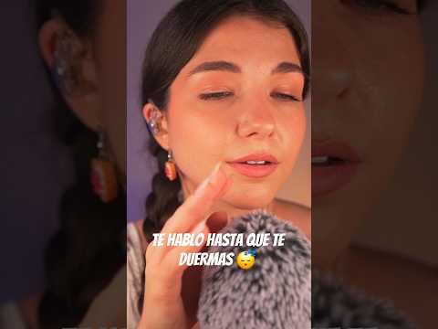 ASMR Te hablo hasta que te duermas 😴 #asmr #shorts