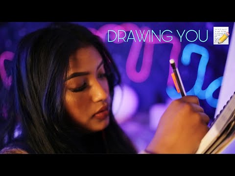 ASMR | Drawing You ✏️